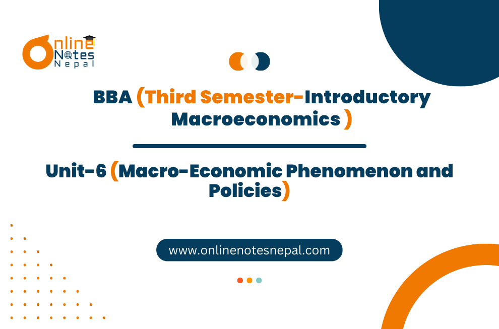 Macro- Economic Phenomena and Policies